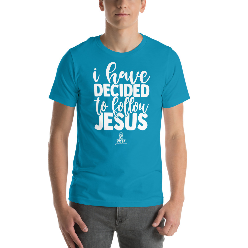 I Have Decided To Follow Jesus VOSF Baptism Shirt