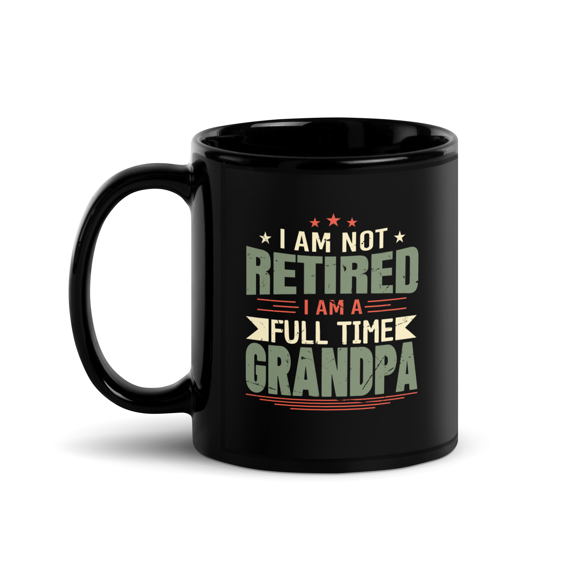 Coffee Mug for Grandpa - I Am Not Retired I am a Fulltime Grandpa
