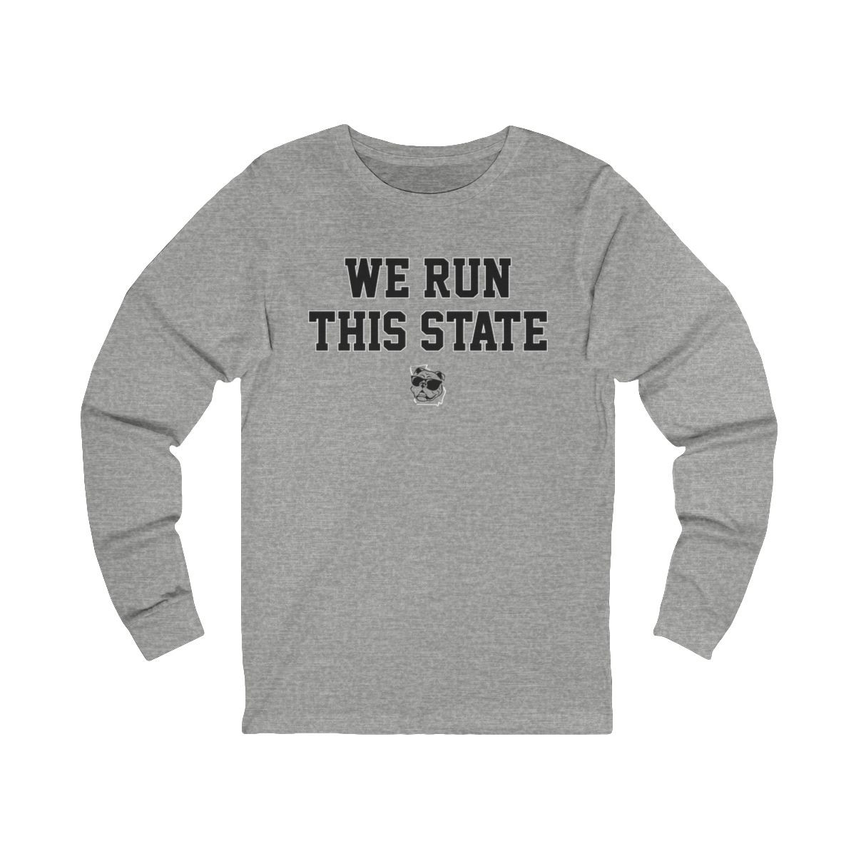 We Run This State Long Sleeve T-Shirt | Beat GA Tech | Black White Print | Unisex Long Sleeve Tee