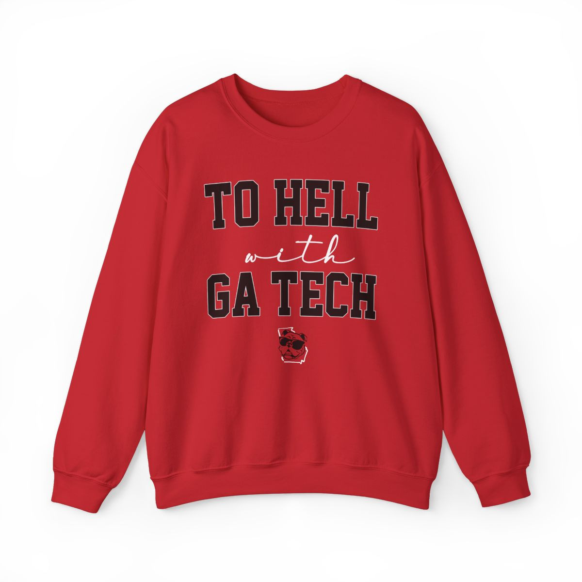 To Hell with GA Tech Sweatshirt | Black White Print | Unisex Crewneck Sweatshirt
