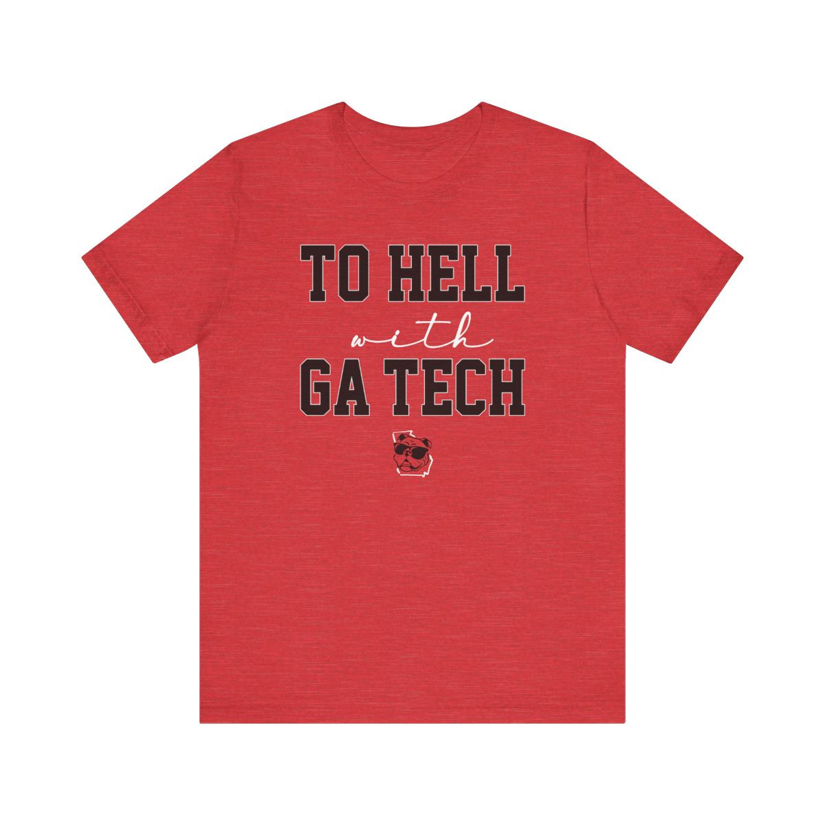 To Hell with GA Tech T-Shirt | Black White Print | Unisex Short Sleeve Tee