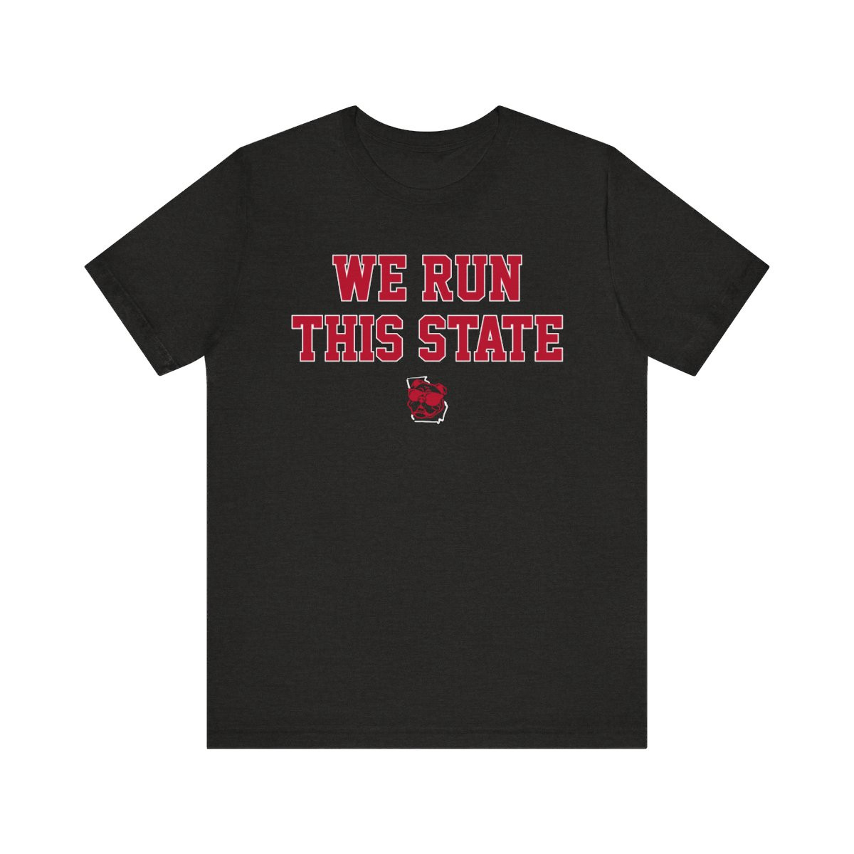 We Run This State T-Shirt | Beat GA Tech | Red White Print | Unisex Short Sleeve Tee