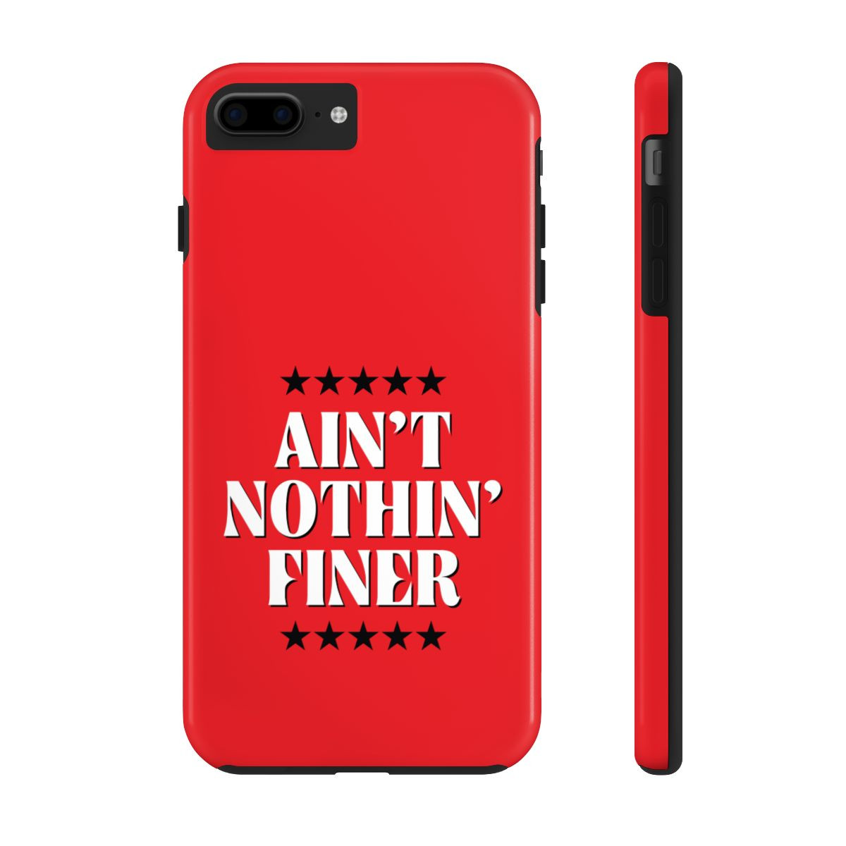 Ain't Nothin' Finer Phone Cases | White Black Print | Tough Phone Cases