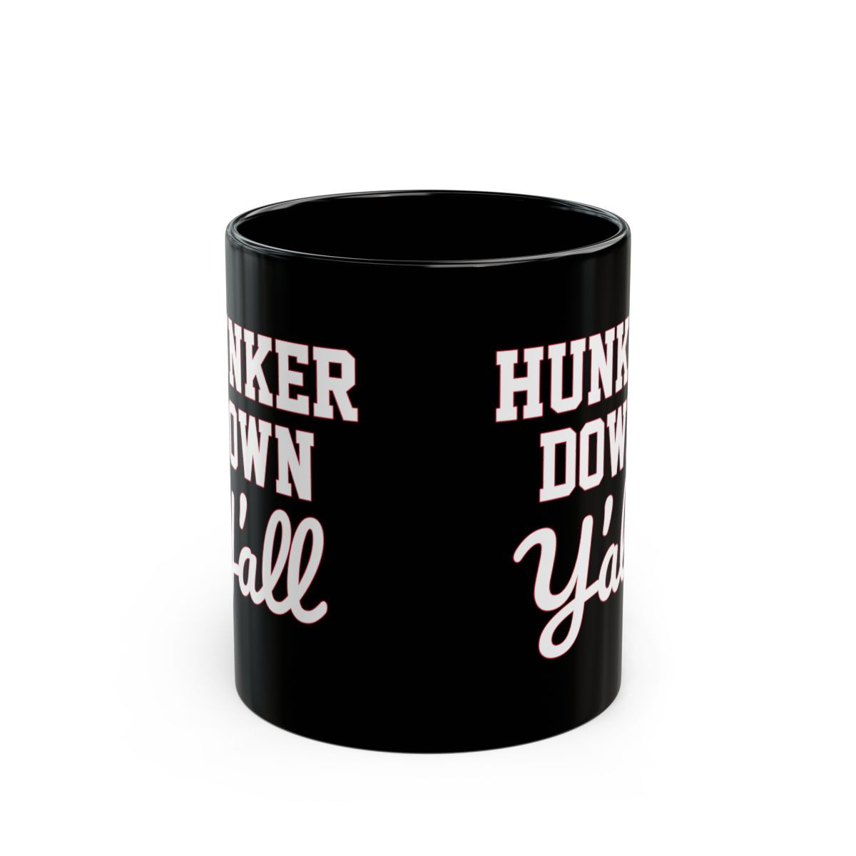Hunker Down Yall 11 oz Black Mug | White Red Print | 11oz Black Mug