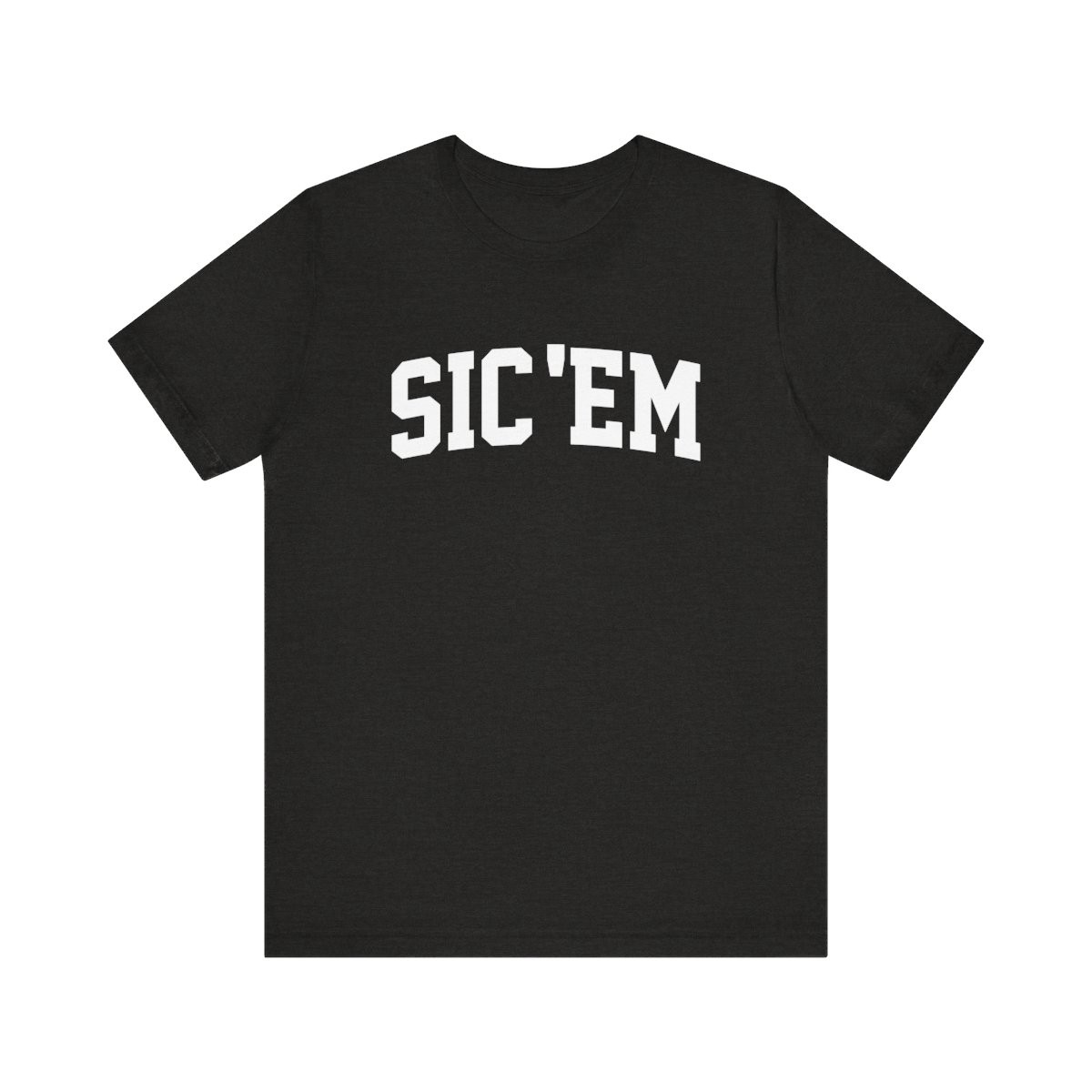 Sic Em T-Shirt | White Print | Unisex Short Sleeve Tee