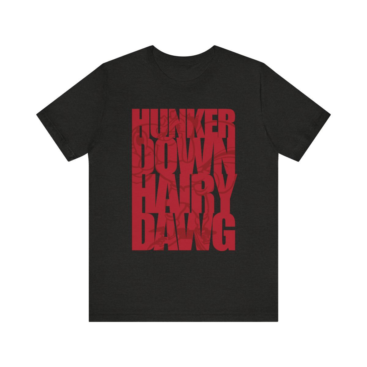 Hunker Down Hairy Dawg T-Shirt | Distressed Red Print | Unisex Short Sleeve Tee
