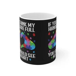 Autism Puzzle Hands Heart Mug | If You Think My Hands Are Full You Should See My Heart