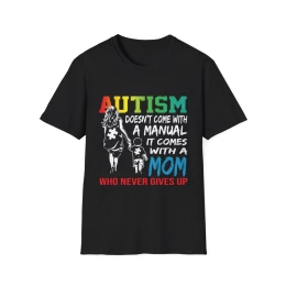 Autism Mom Support T-Shirt | Mom Who Never Gives Up autism awareness tee