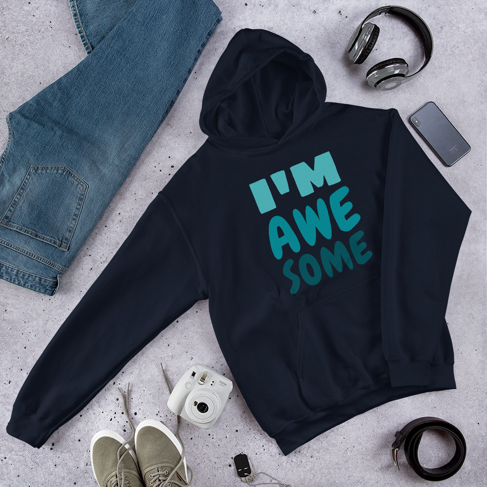 "I'm AWESOME" Unisex Hoodie