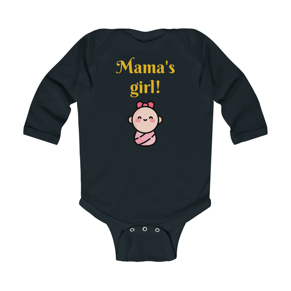 Mama's girl! Infant Long Sleeve Bodysuit