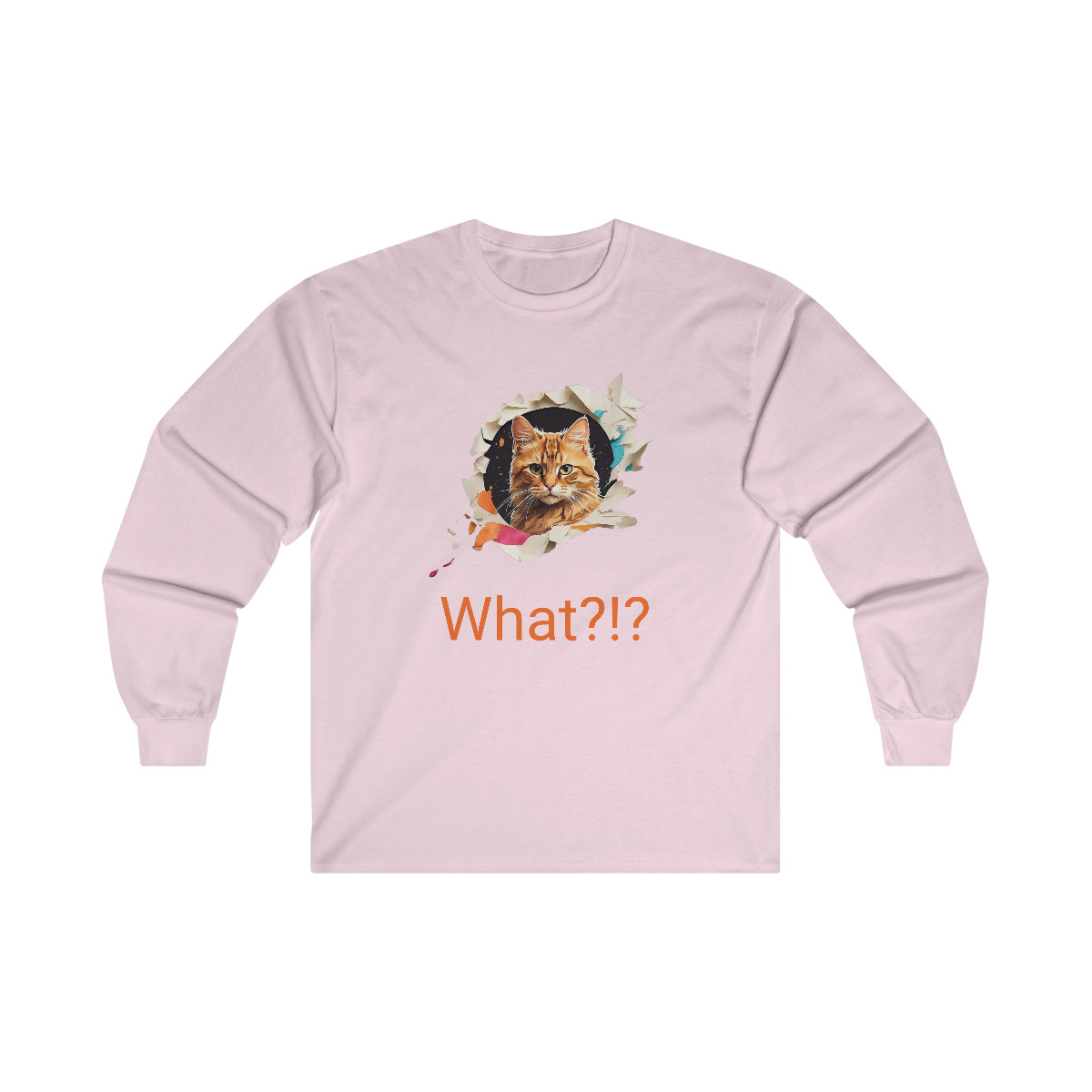 "What?!? Just Keep moving!" Ultra Cotton Long Sleeve Tee