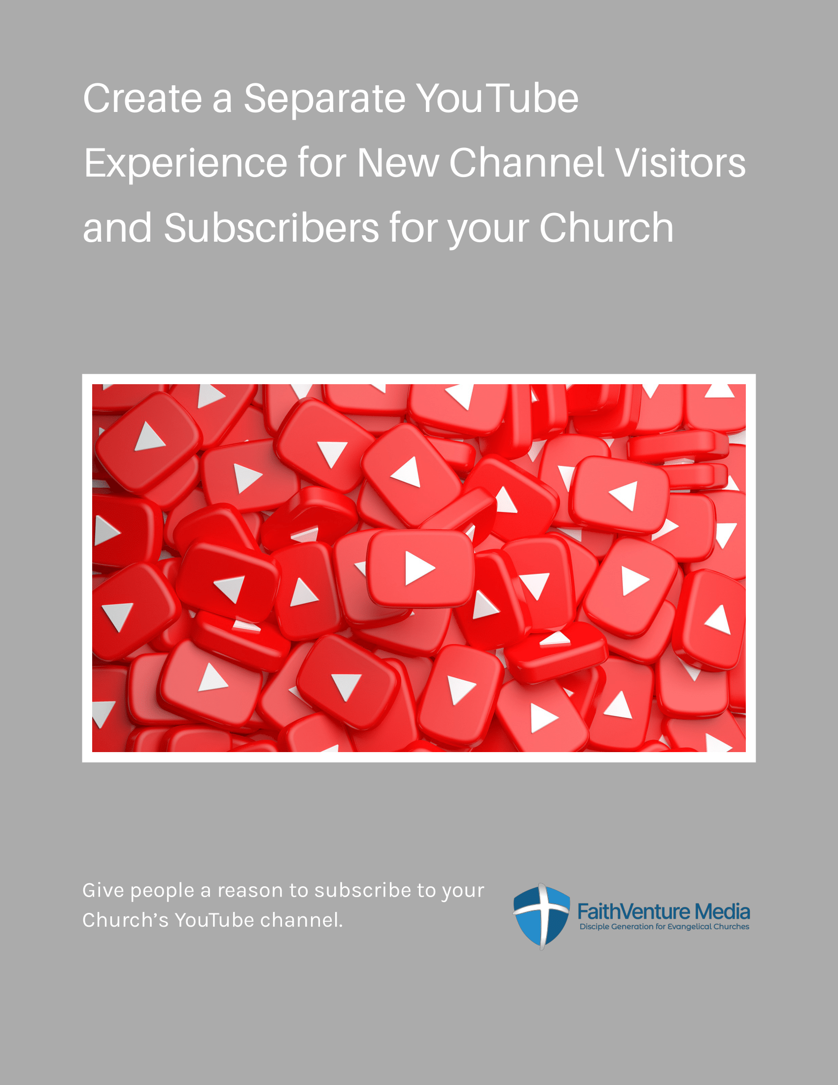 Create a Separate YouTube Experience for New Channel Visitors and Subscribers for your Church [Short, Printable Guide]