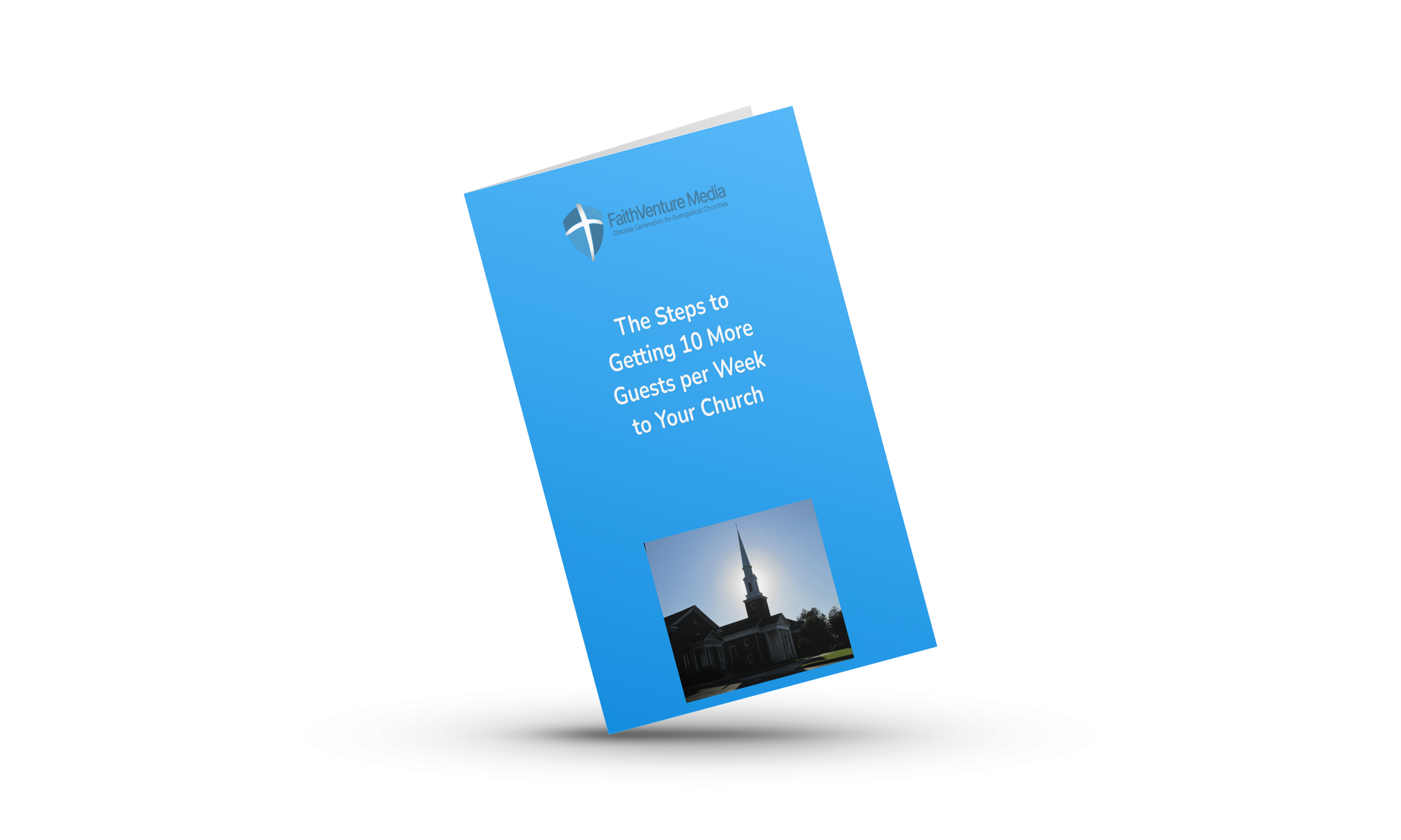 The Steps to Getting 10 More Guests per Week to Your Church - [Short, Printable Guide]