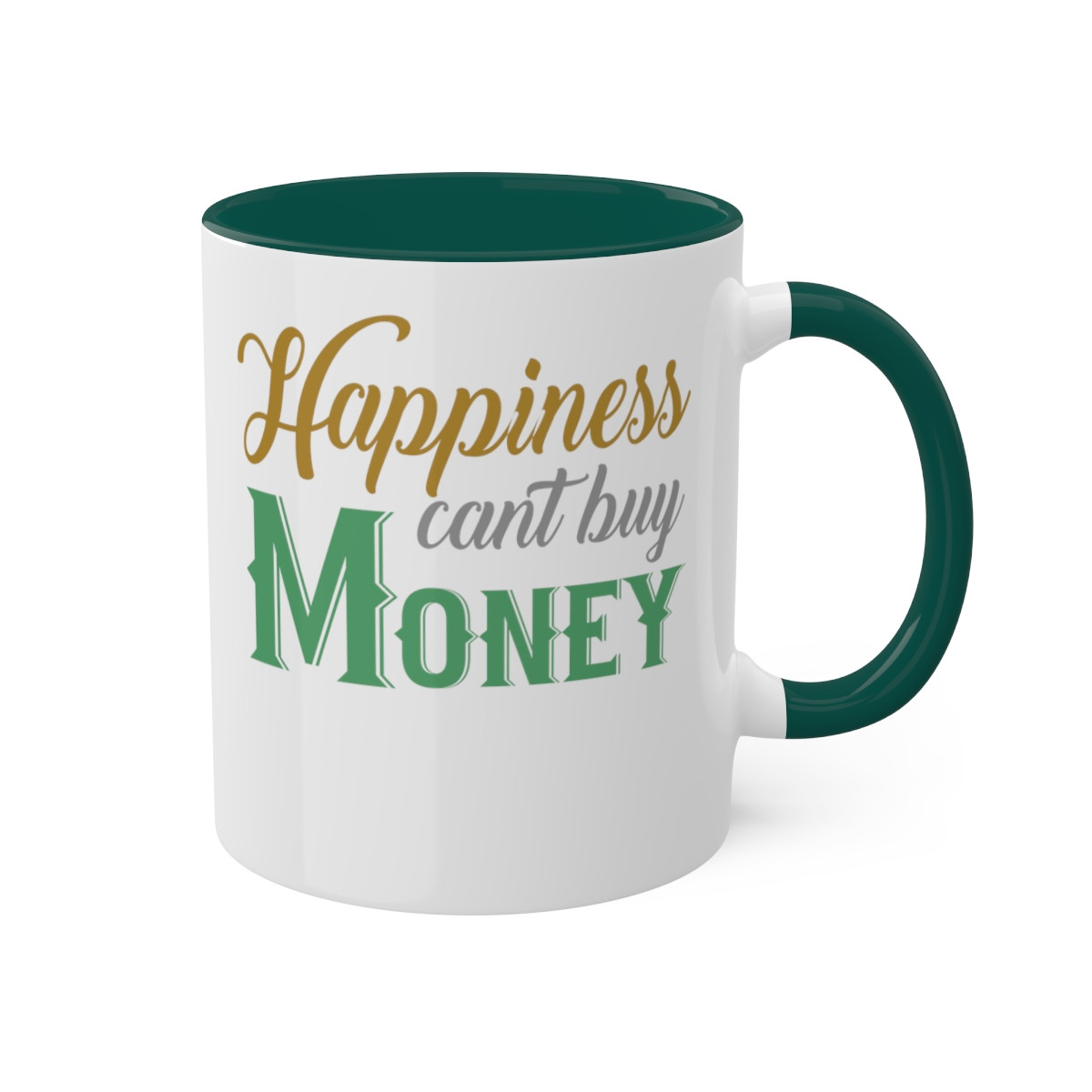 HAPPINESS CAN'T BY MONEY MUG, 11oz