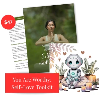 You Are Worthy: Self-Love Toolkit