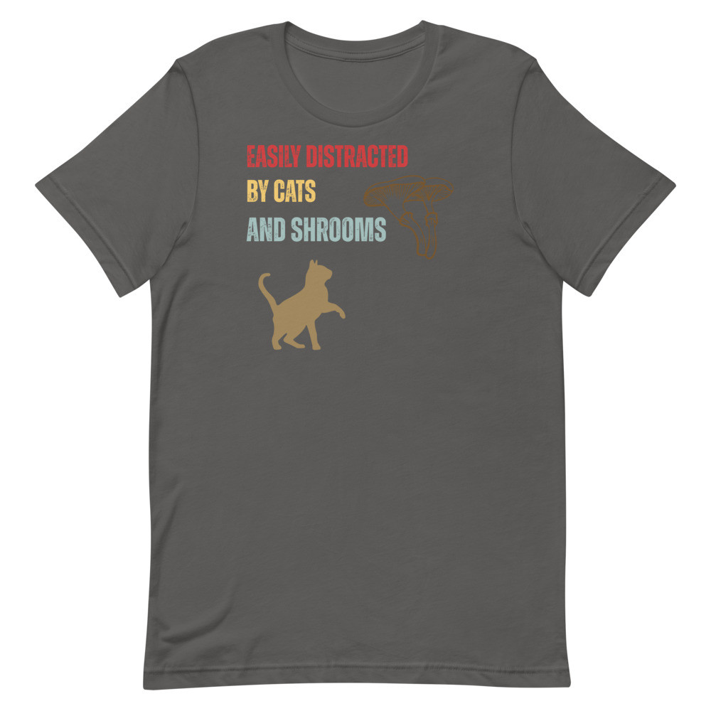 Easily Distracted By Cats And Shrooms Unisex t-shirt