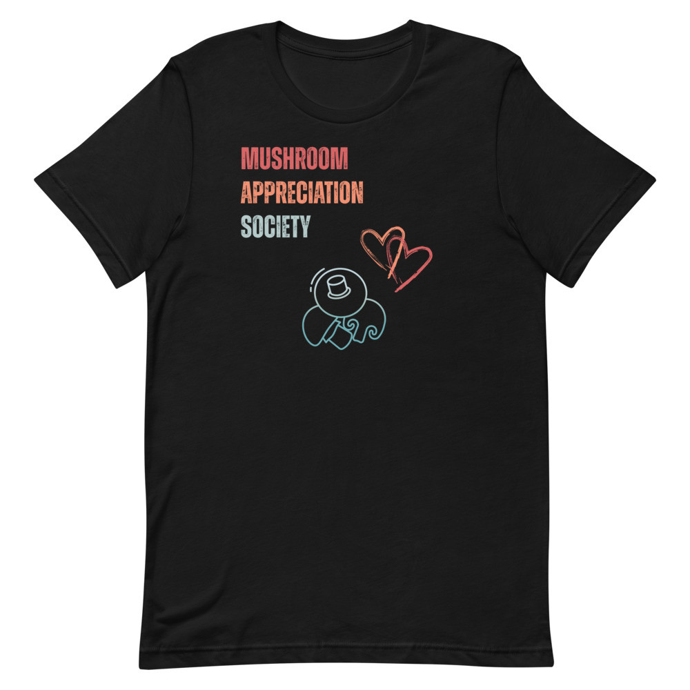 Mushroom Appreciation Society Unisex t-shirt
