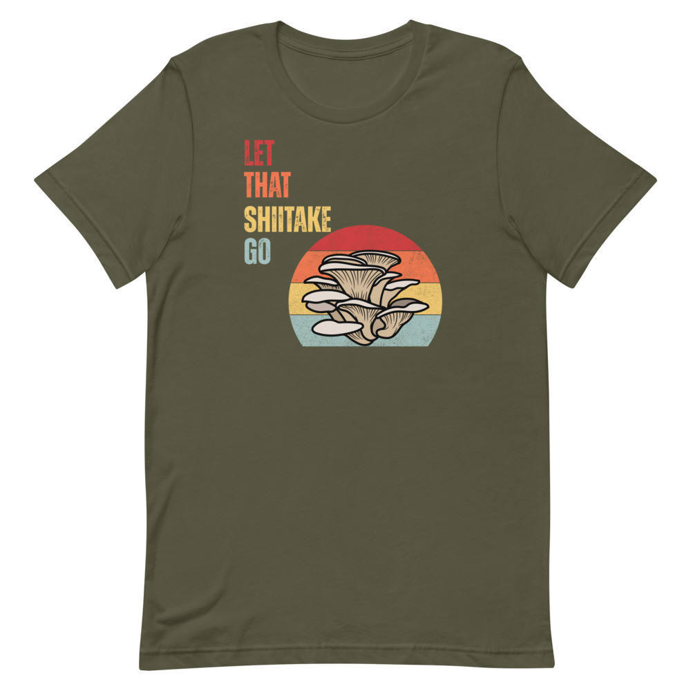 Let That Shiitake Go Unisex t-shirt