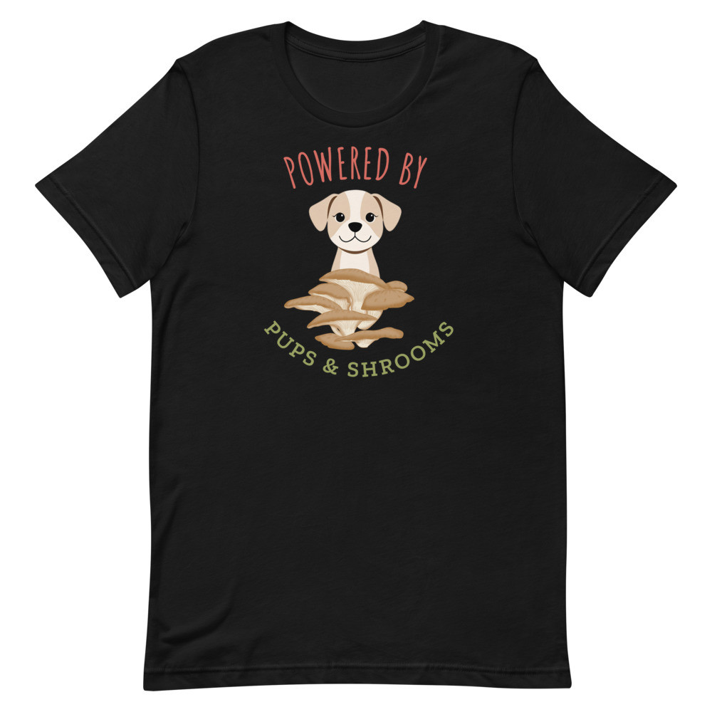 Powered By Pups & Shrooms Unisex t-shirt