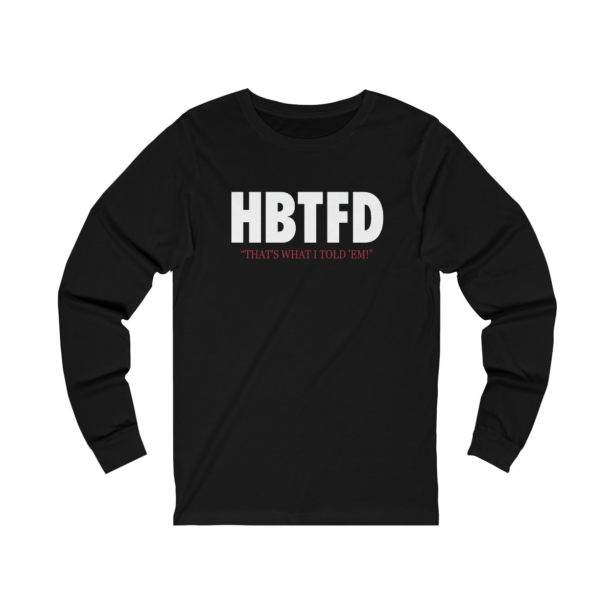HBTFD Long Sleeve T-Shirt | Unisex Jersey Long Sleeve Tee