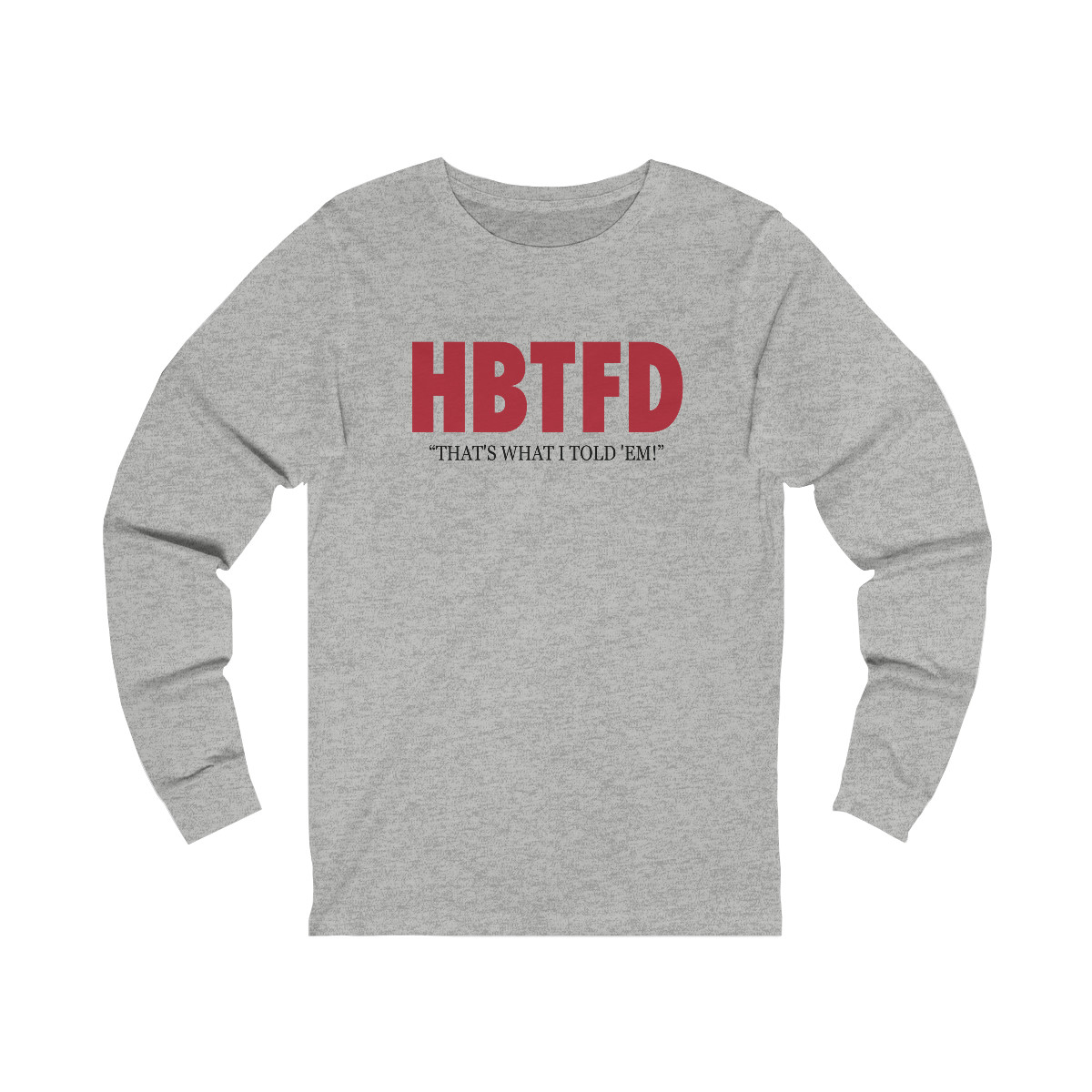 HBTFD Long Sleeve T-Shirt | Unisex Jersey Long Sleeve Tee
