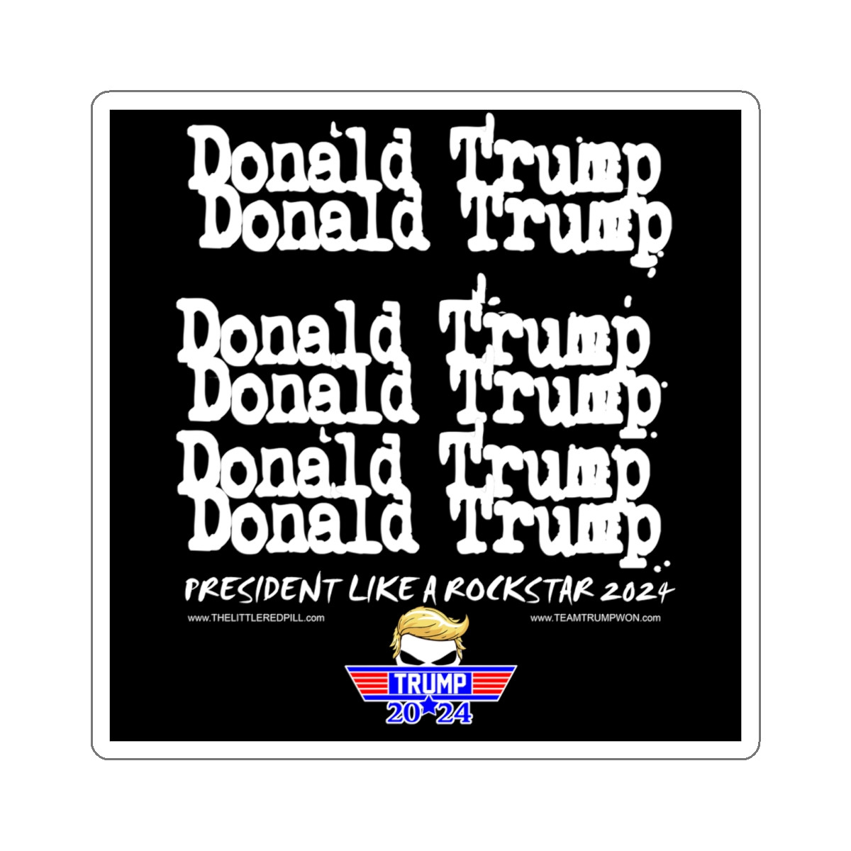 Donald Trump Trump 2024 Cheap Trick Style  font  Kiss-Cut Stickers