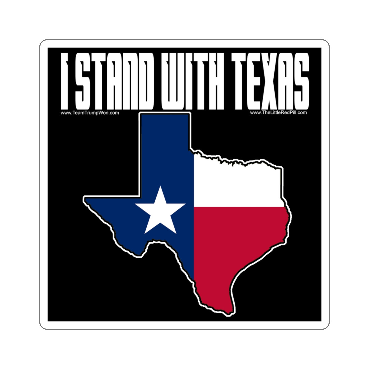 I Stand With Texas State flag Kiss-Cut Stickers