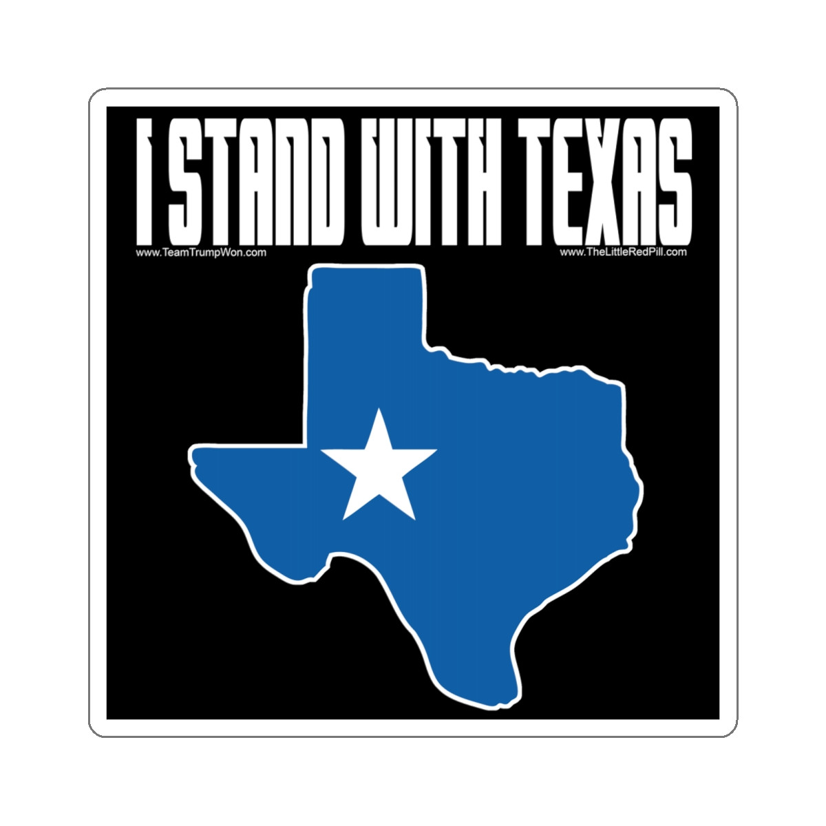 I Stand With Texas State  Kiss-Cut Stickers