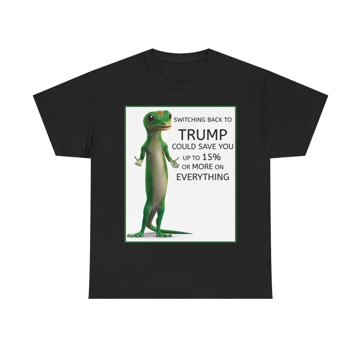 Switching back to Trump could save you 15% more on Everything Short Sleeve Tee