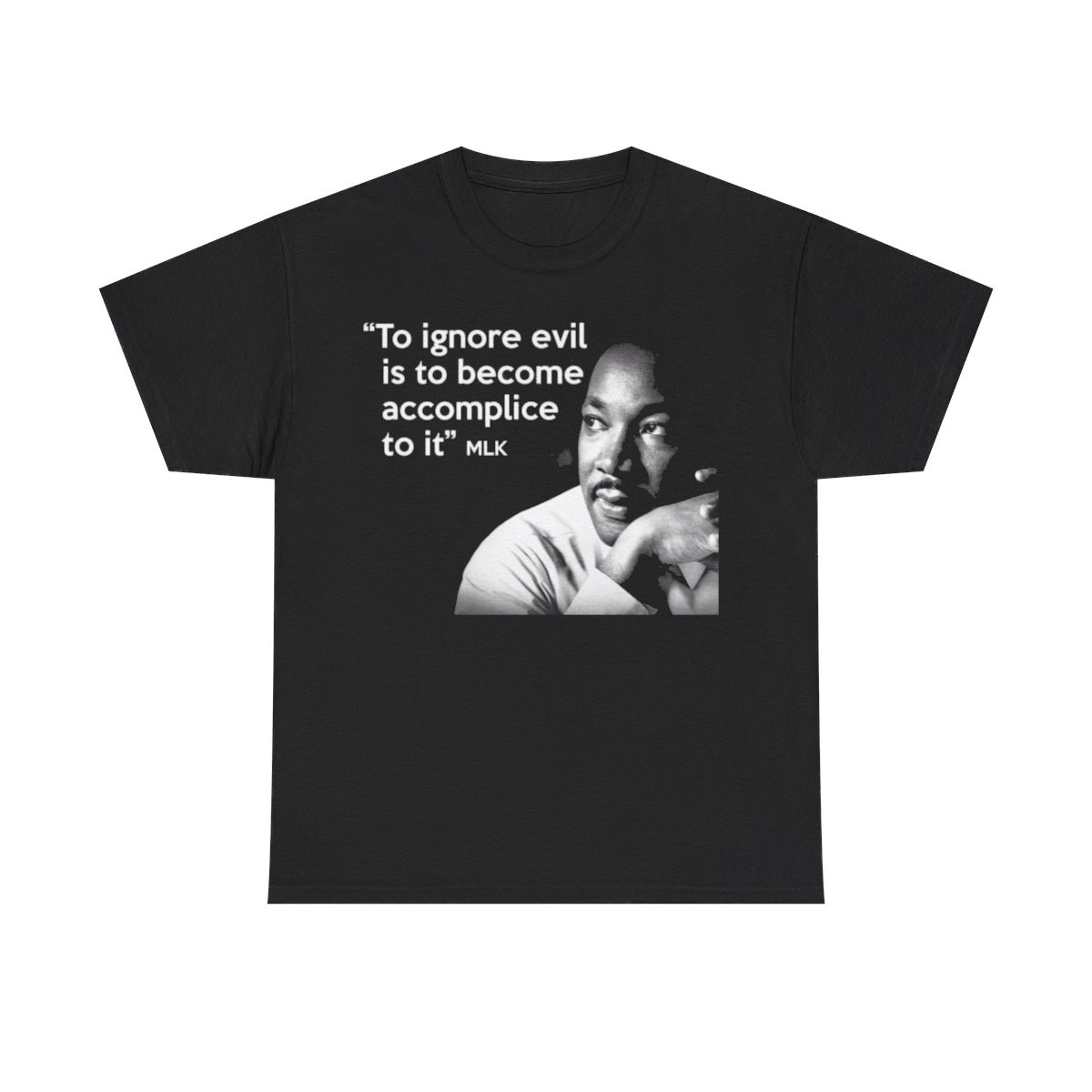 MLK to ignore evil is to become accomplice to it Short Sleeve Tee