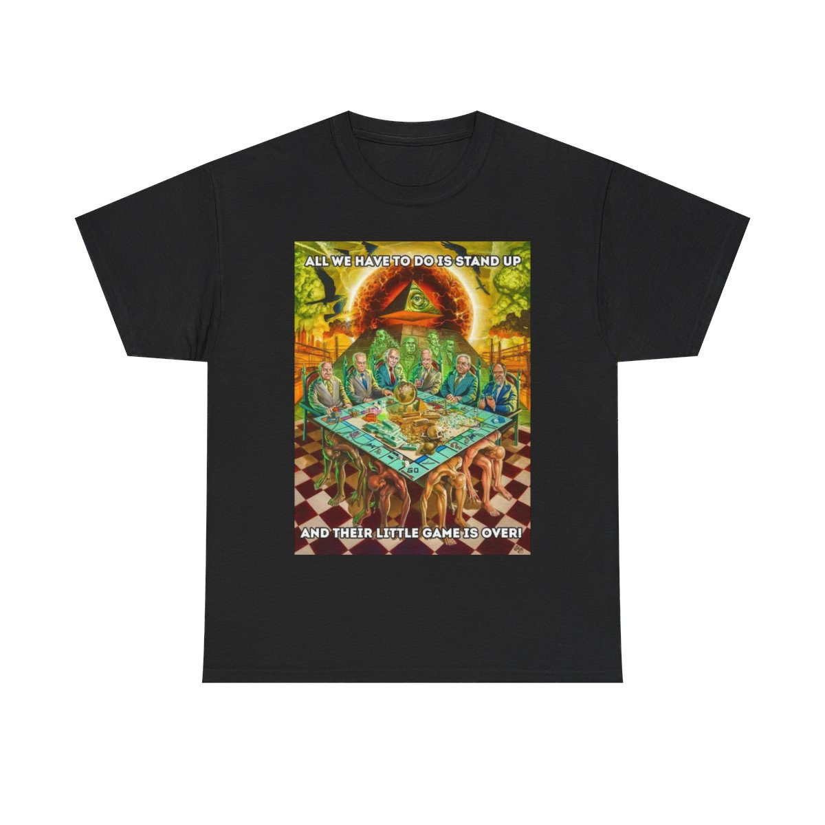 If We Stand UP their EVIL  Illuminati NWO Game is OVER Unisex Heavy Cotton Tee