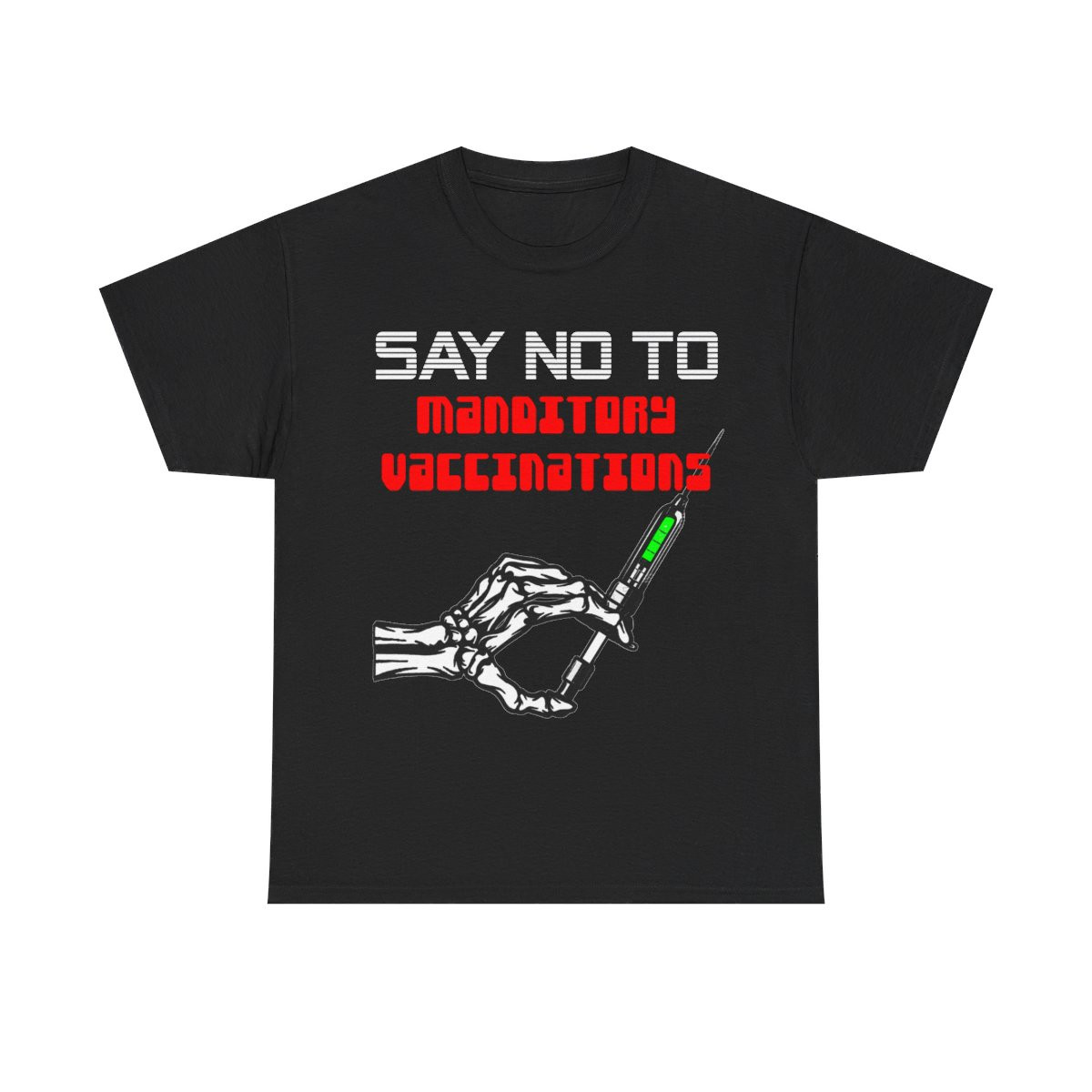 Say No to Mandatory Vaccinations  Short Sleeve Tee