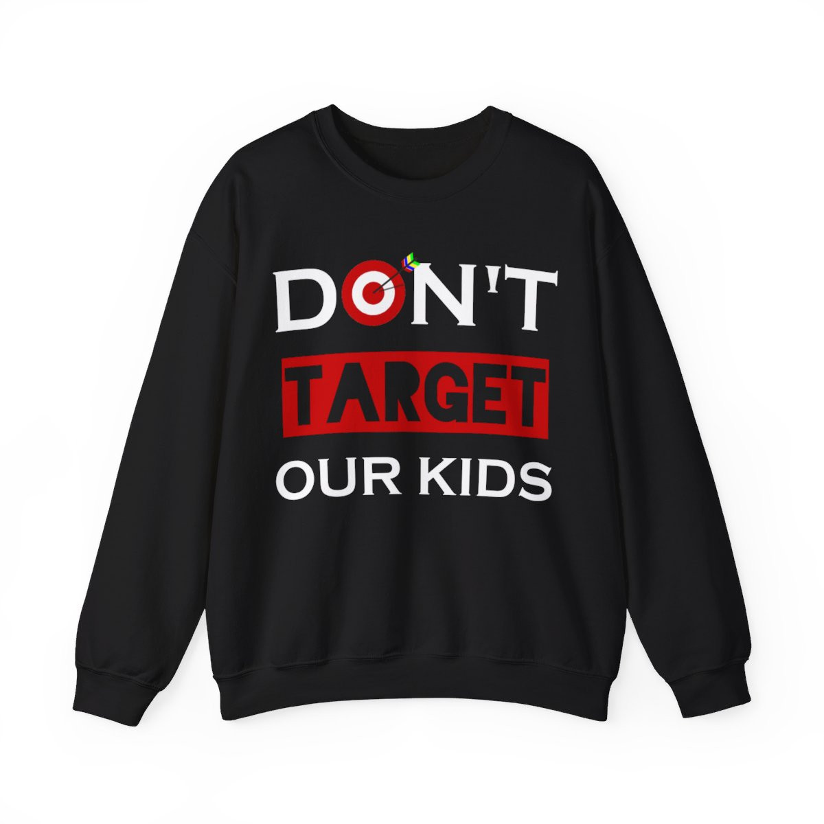 Don't TARGET Our Kids  Unisex Heavy Blend™ Crewneck Sweatshirt
