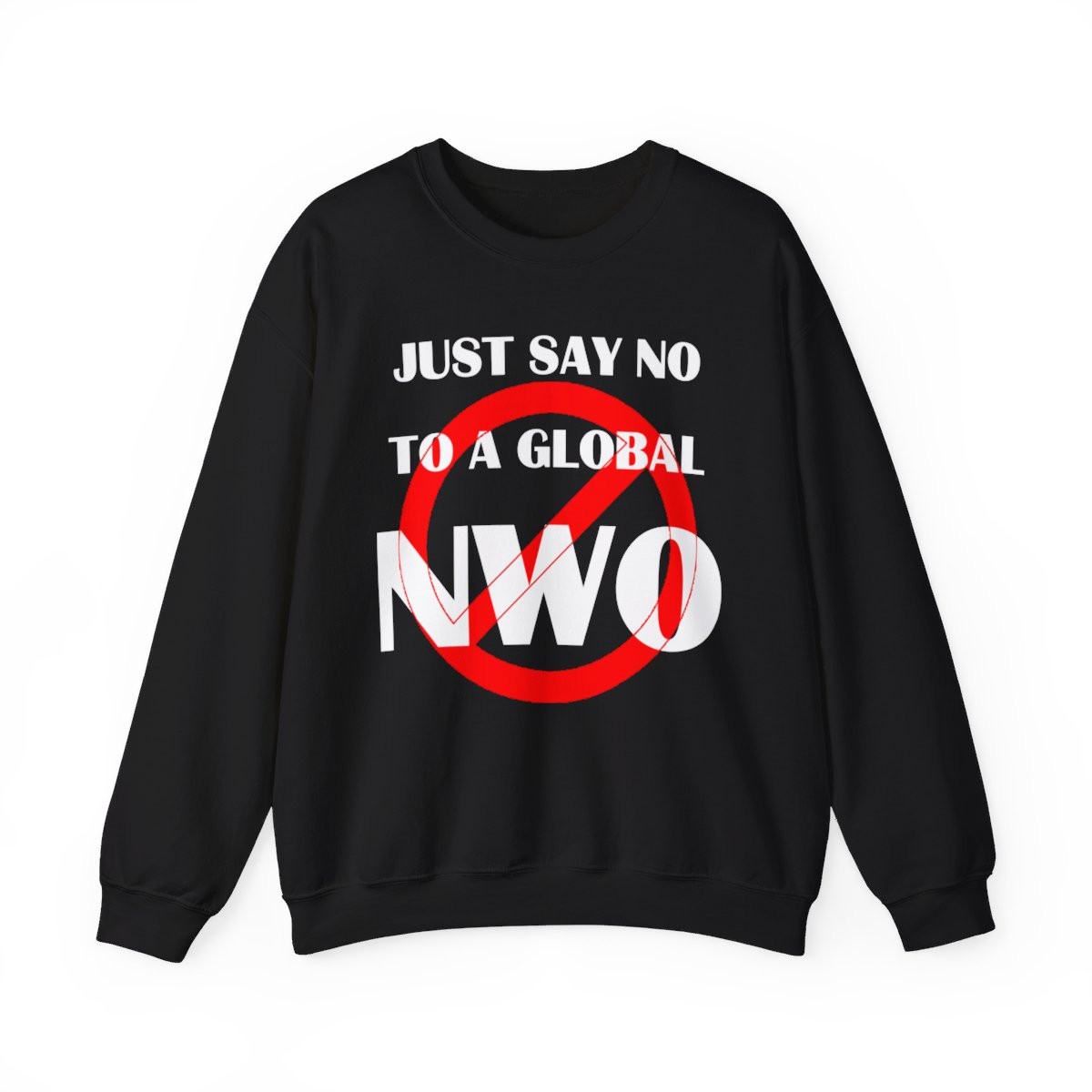 Just say No To A Global NWO Unisex Heavy Blend™ Crewneck Sweatshirt