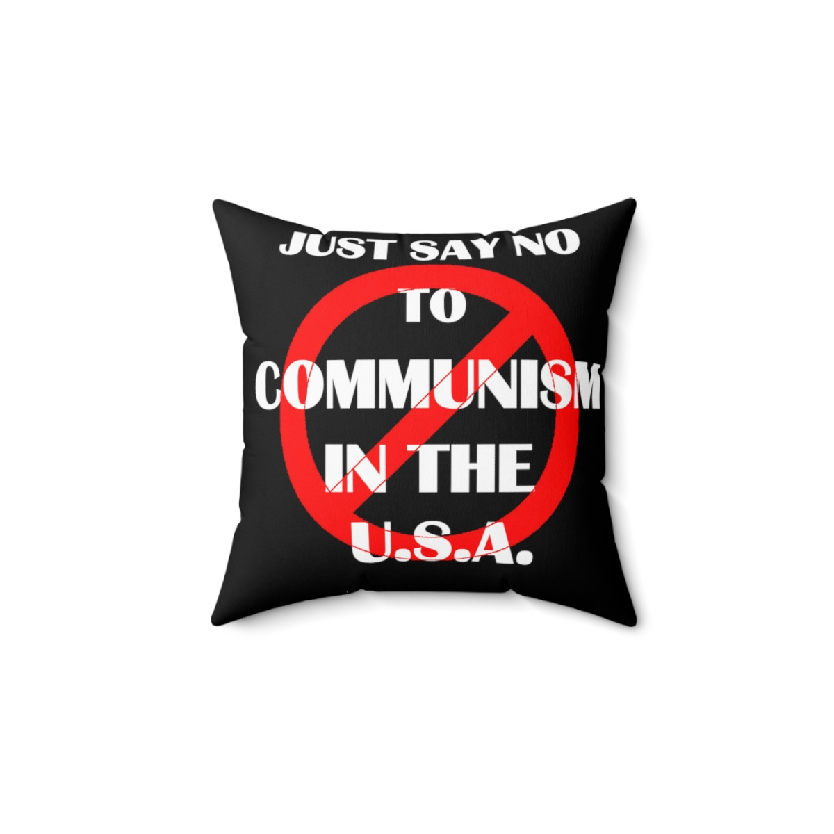 Just say No To Communism In The USA Spun Polyester Square Pillow
