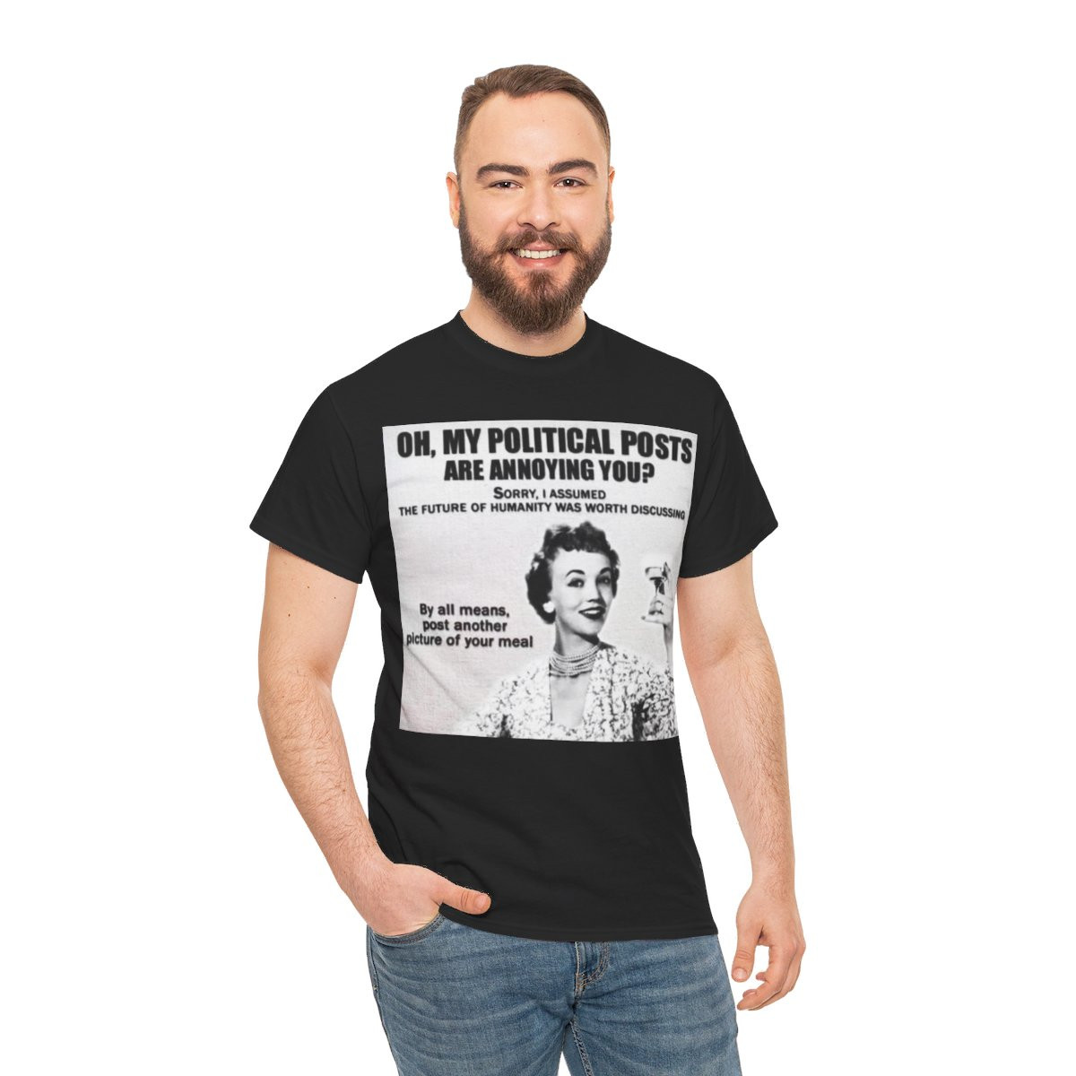 Oh my political posts are annoying you? short Sleeve Tee