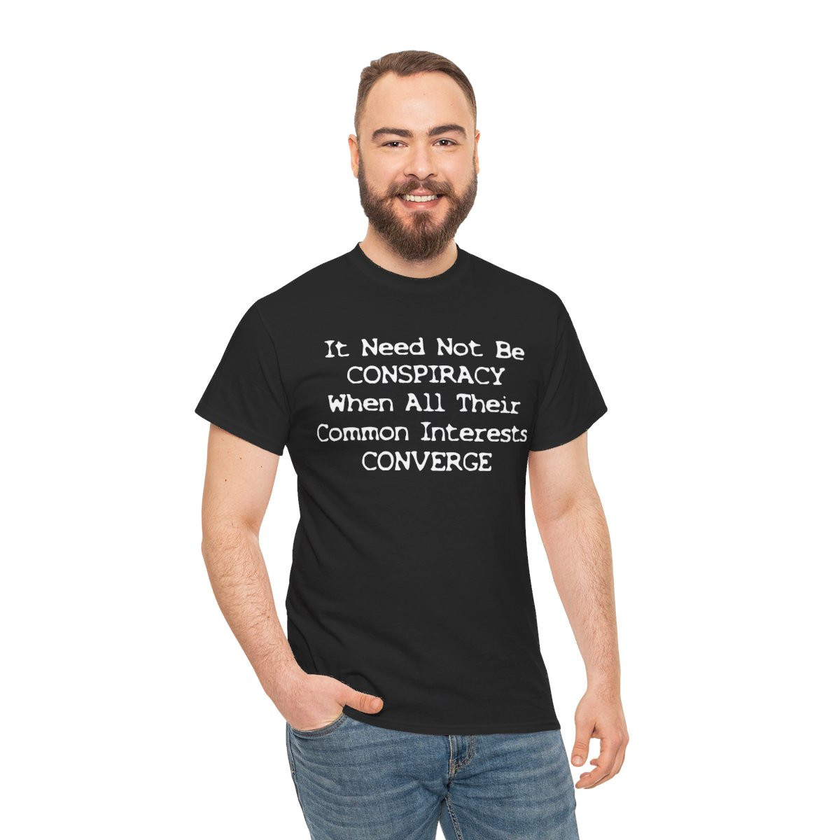 It Need Not Be Conspiracy When TheirCommon Interests Converge unisex Short Sleeve Tee