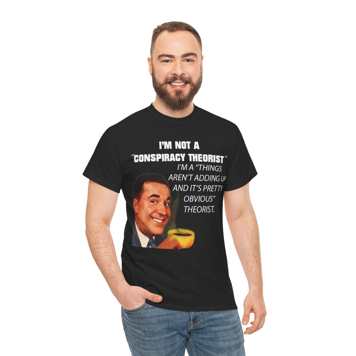 I'm Not A Conspiracy Theorist  Men's Short Sleeve Tee