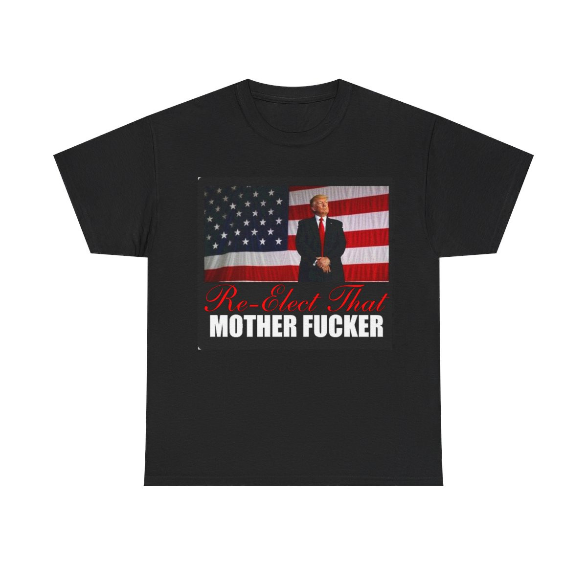 Re-Elect that mf Trump re-elect 2020 Unisex Heavy Cotton Tee