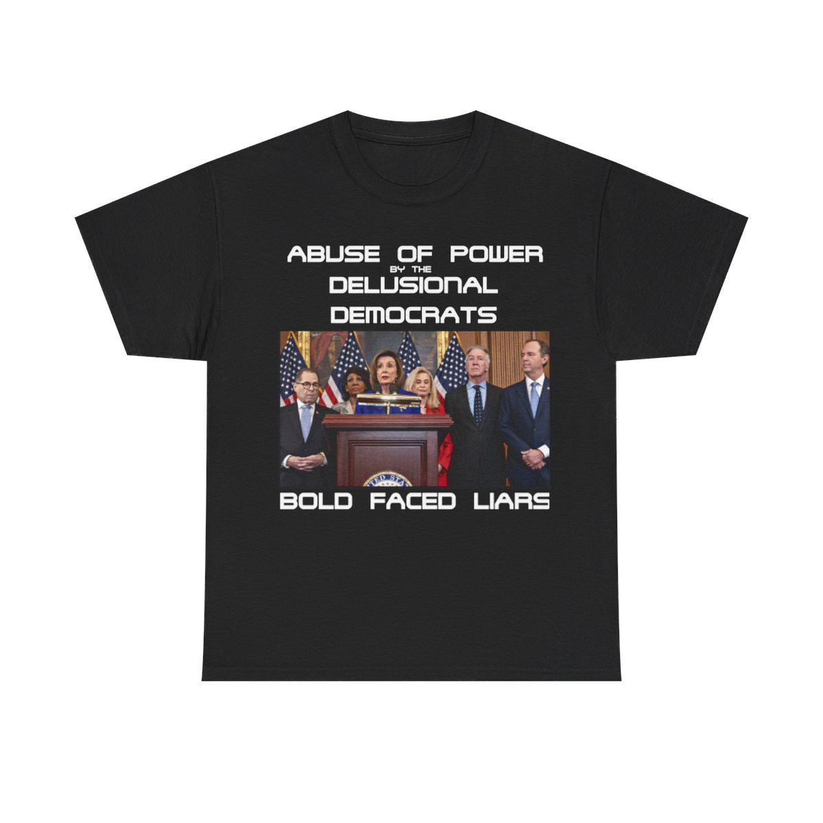 Abuse of Power by the Delusional Democrats Unisex Heavy Cotton Tee