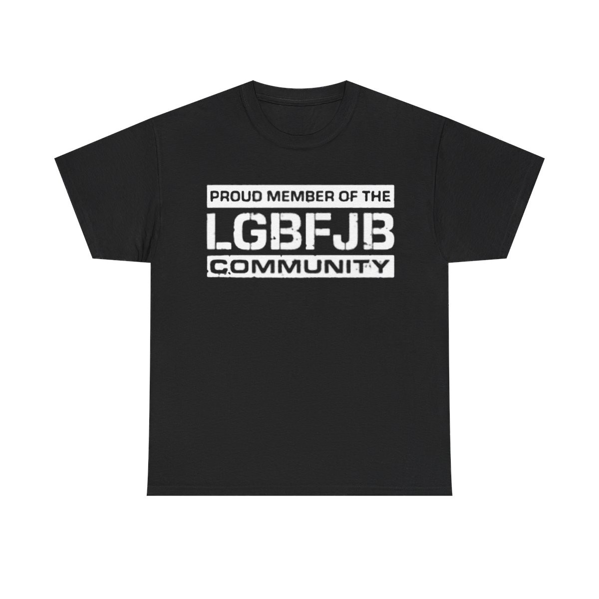 Proud member of the LGBFJB community Unisex Heavy Cotton Tee