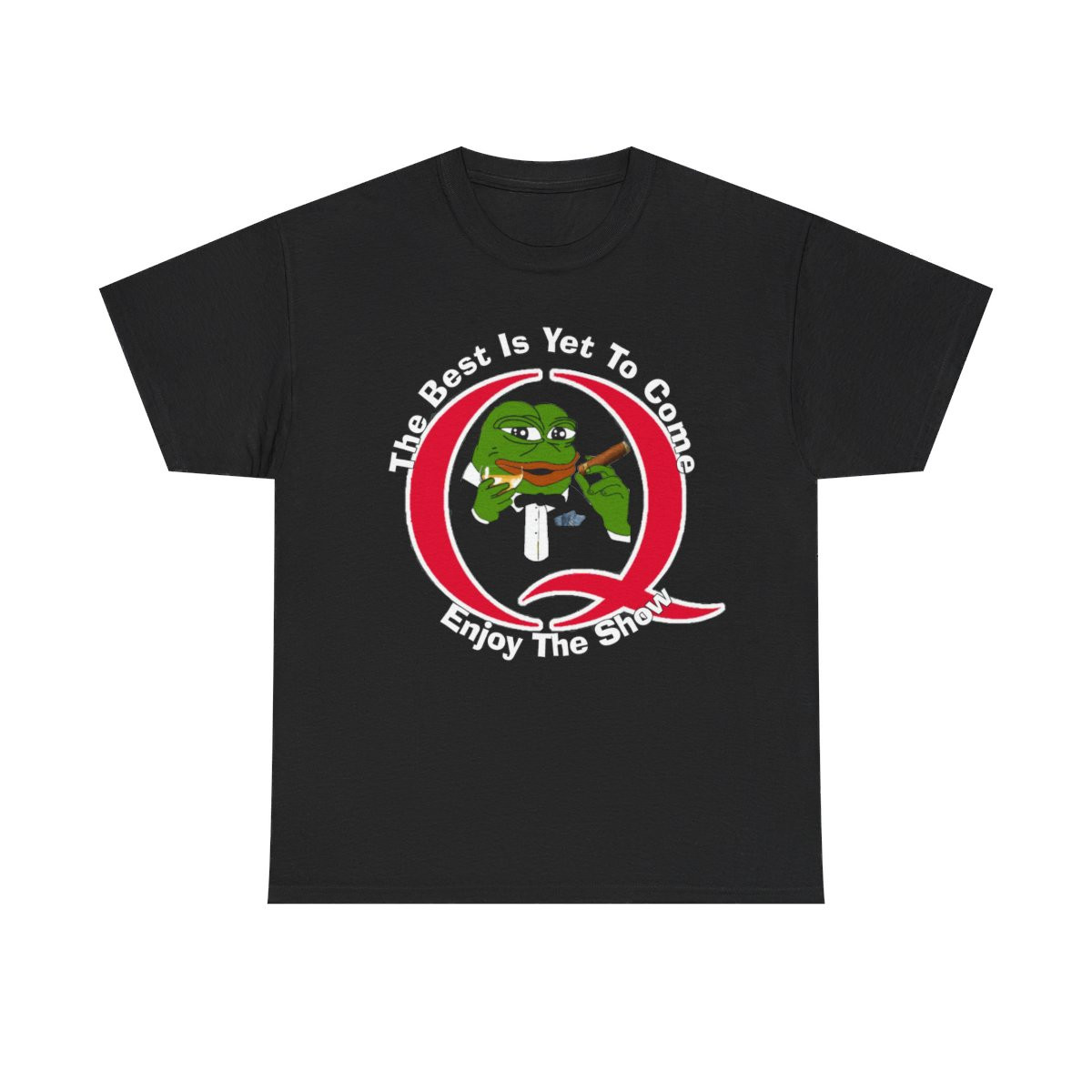 The Best Is Yet To Come Enjoy The Show Men's Short Sleeve T Shirt