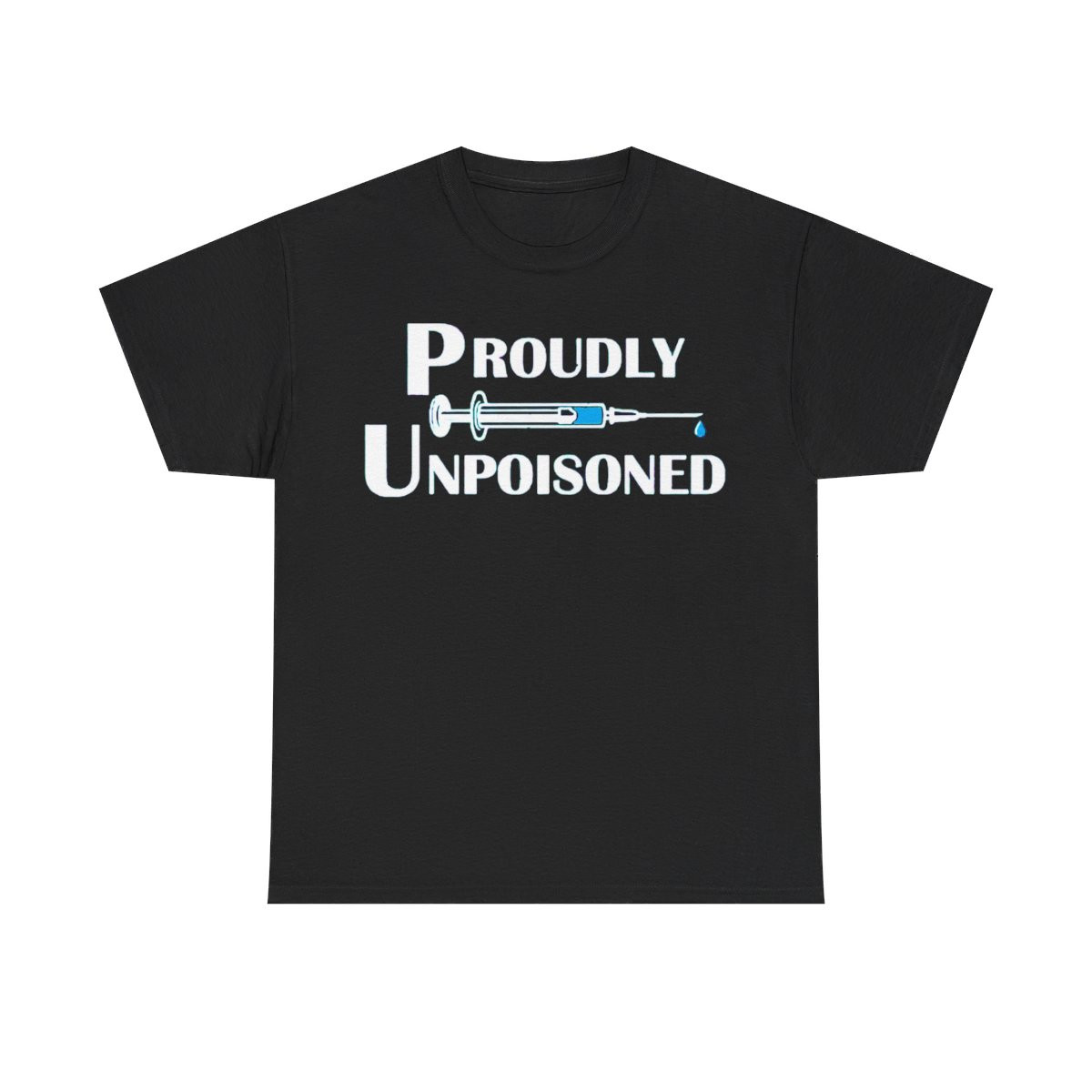 Proudly Unpoisoned Men's Short Sleeve Tee