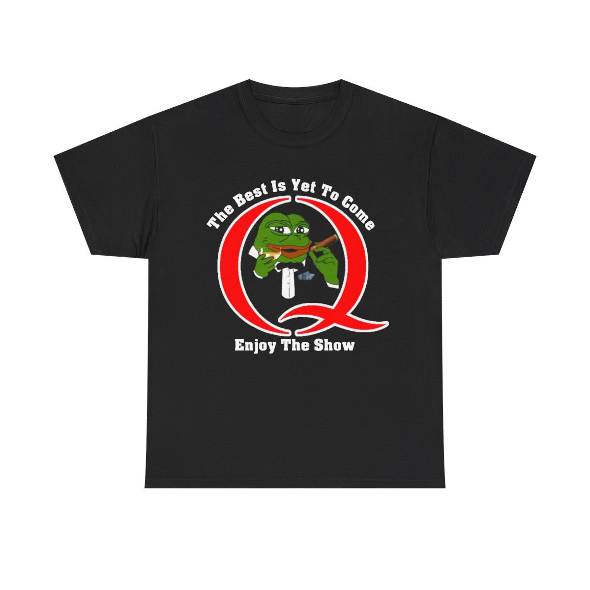 The Best Is Yet To Come Enjoy The Show 2 Men's Short Sleeve T Shirt