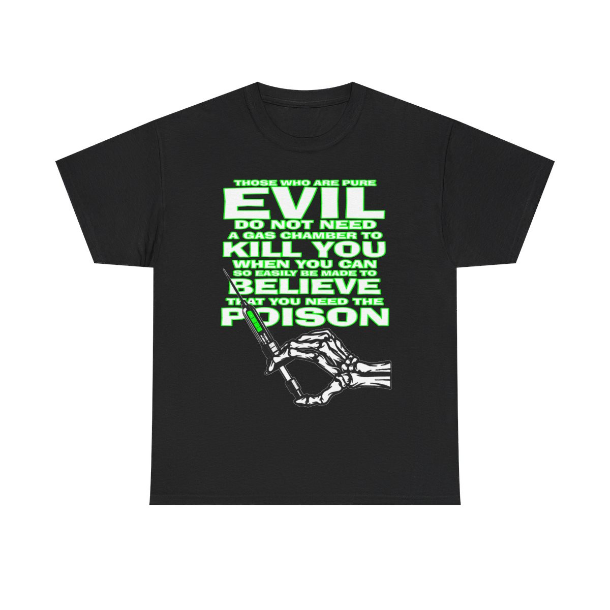 Evil Doesn't Need A Gas Chamber To kill you Men's Short Sleeve T Shirt