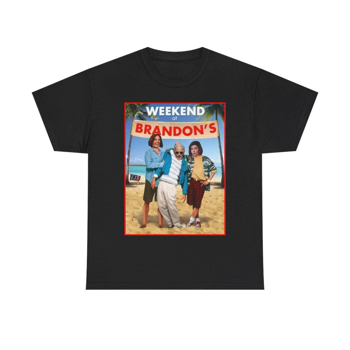 Weekend at Brandon's FJB Joe Biden  Short Sleeve Tee