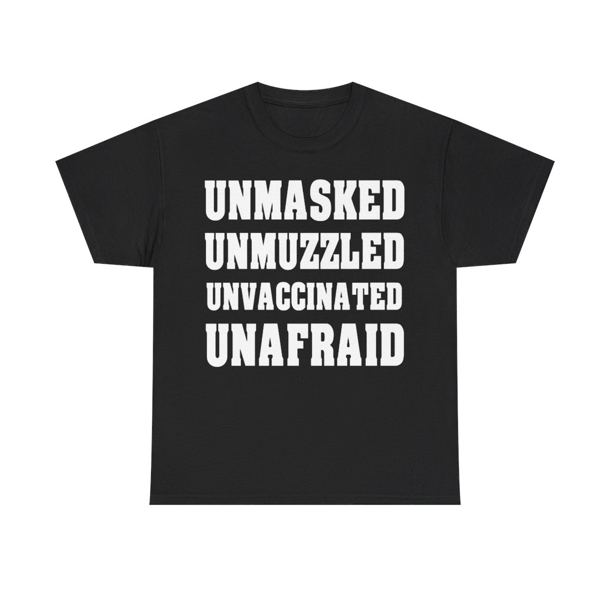 Unmasked unmuzzled unvaccinated unafraid  short Sleeve Tee