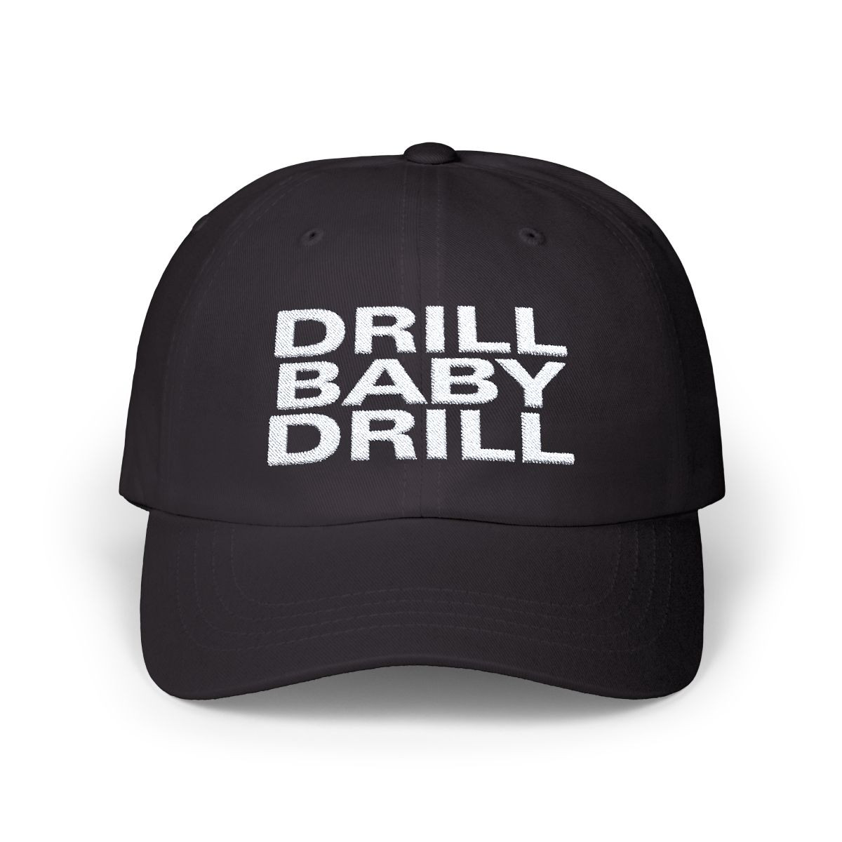 Drill Baby Drill Classic Dad Cap