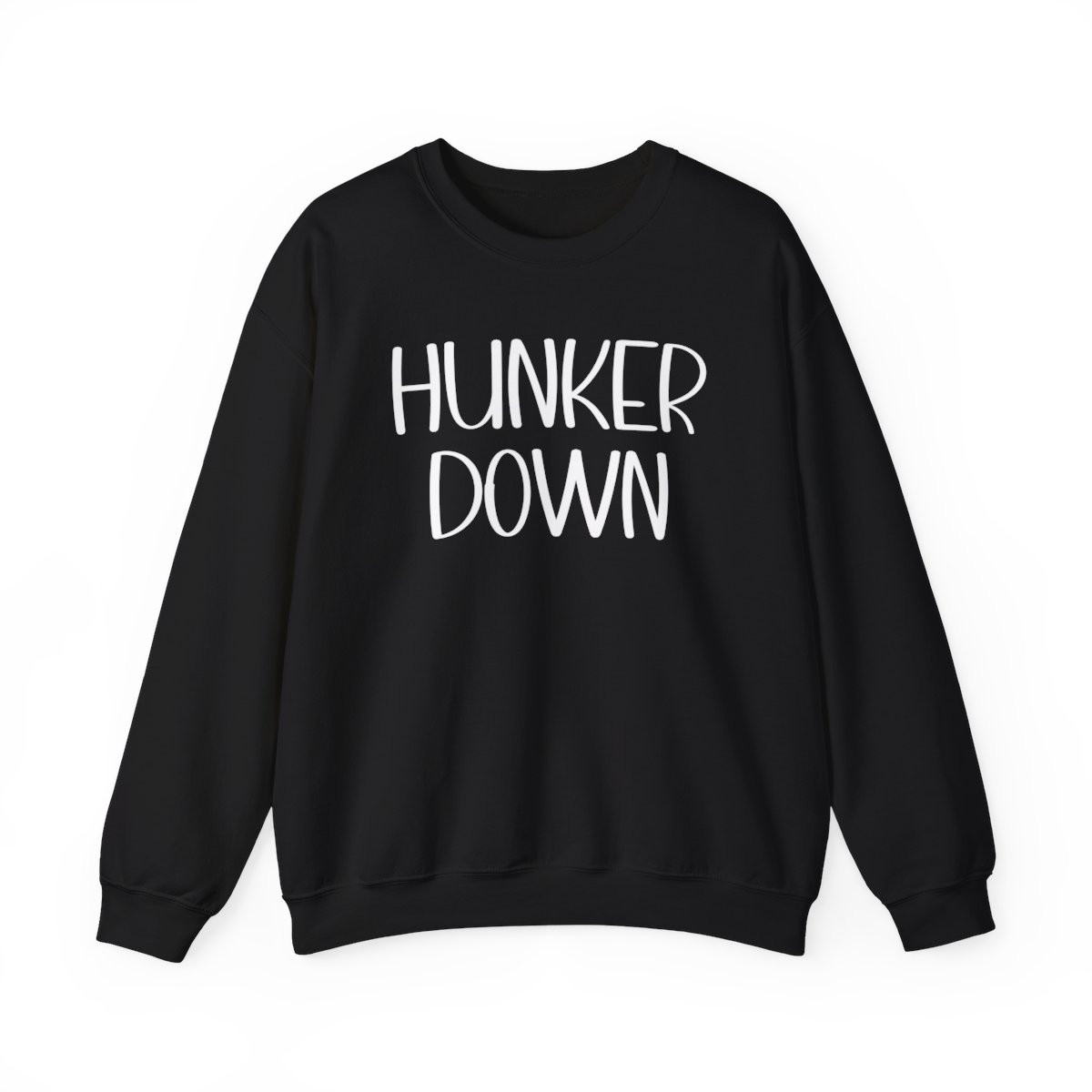 Hunker Down Sweatshirt | White Print | Unisex Heavy Blend Crewneck Sweatshirt