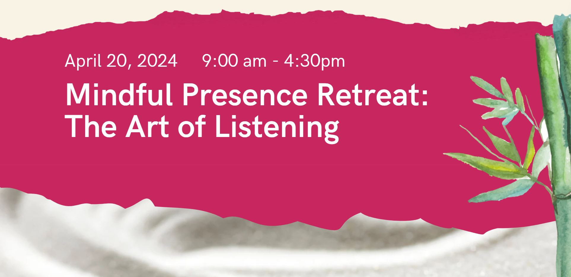 Mindful Presence Day Retreat April 20, 2024
